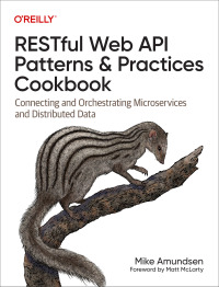 Cover image: RESTful Web API Patterns and Practices Cookbook 1st edition 9781098106744