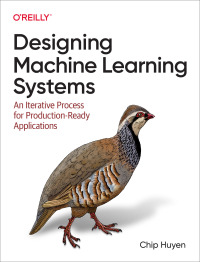 Cover image: Designing Machine Learning Systems 1st edition 9781098107963