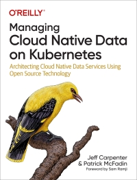 Cover image: Managing Cloud Native Data on Kubernetes 1st edition 9781098111397