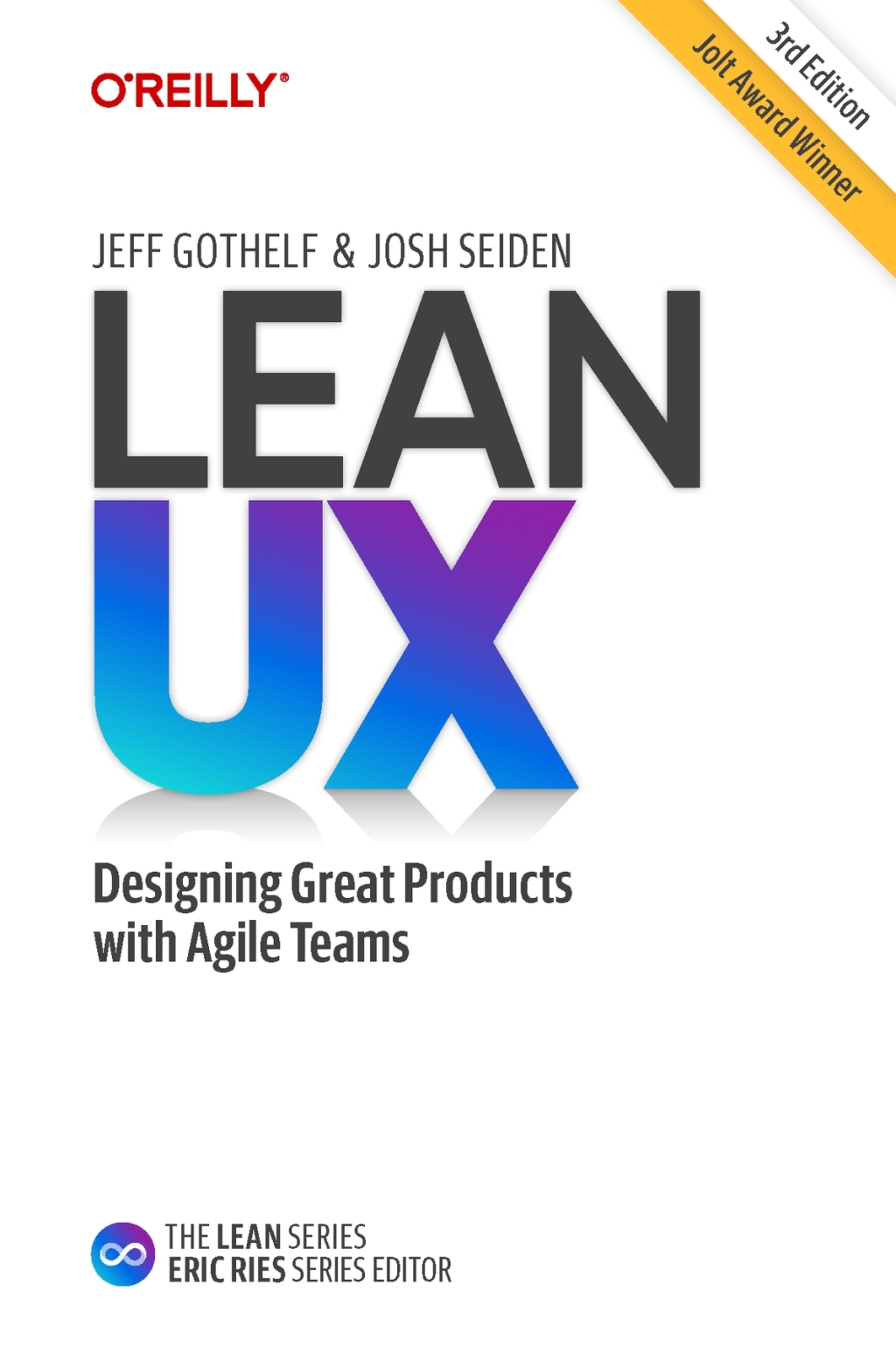 Lean UX Designing Great Products with Agile Teams 3rd Edition