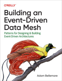 Cover image: Building an Event-Driven Data Mesh 1st edition 9781098127602