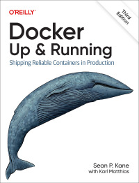 Cover image: Docker: Up & Running 3rd edition 9781098131821