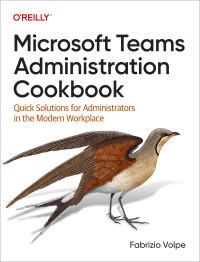 Imagen de portada: Microsoft Teams Administration Cookbook 1st edition 9781098133047