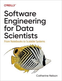 Cover image: Software Engineering for Data Scientists 1st edition 9781098136208