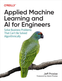 Imagen de portada: Applied Machine Learning and AI for Engineers 1st edition 9781492098058