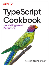 表紙画像: TypeScript Cookbook 1st edition 9781098136659