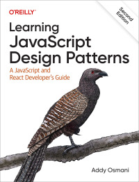 Cover image: Learning JavaScript Design Patterns 2nd edition 9781098139872