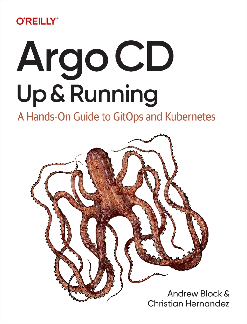 Argo CD: Up and Running A Hands-On Guide to GitOps and Kubernetes 1st Edition