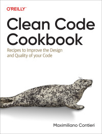 Cover image: Clean Code Cookbook 1st edition 9781098144722
