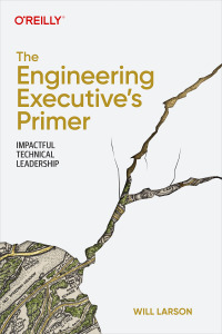 Cover image: The Engineering Executive's Primer 1st edition 9781098149482