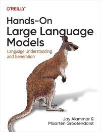 Cover image: Hands-On Large Language Models 1st edition 9781098150969