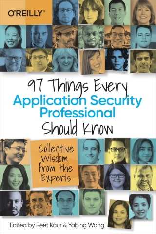 Cover image: 97 Things Every Application Security Professional Should Know 1st edition 9781098169459