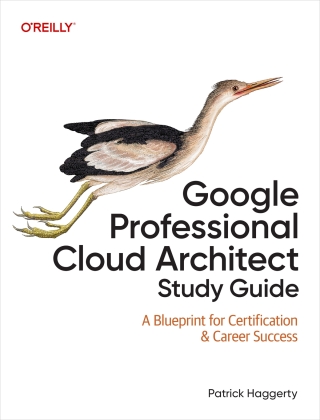 Cover image: Google Professional Cloud Architect Study Guide 1st edition 9781098154769