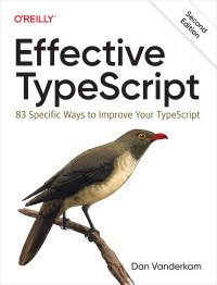 Cover image: Effective TypeScript 2nd edition 9781098155063