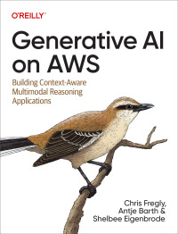 Cover image: Generative AI on AWS 1st edition 9781098159221