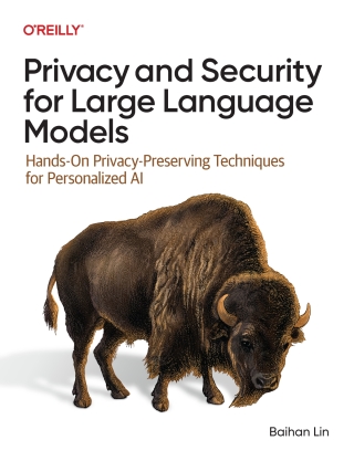 Cover image: Privacy and Security for Large Language Models 1st edition 9781098160845