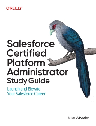 Immagine di copertina: Salesforce Certified Platform Administrator Study Guide 1st edition 9781098165741