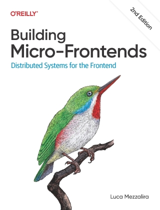 Cover image: Building Micro-Frontends 2nd edition 9781098170783