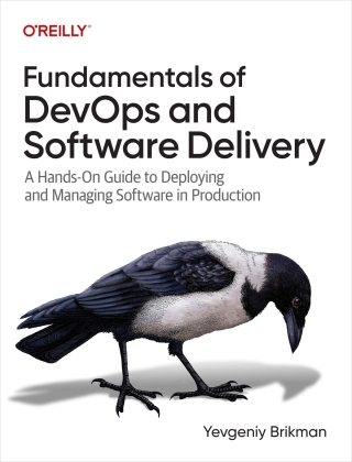 Cover image: Fundamentals of DevOps and Software Delivery 1st edition 9781098174590