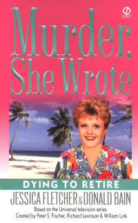 Cover image: Murder, She Wrote: Dying to Retire 9780451211712