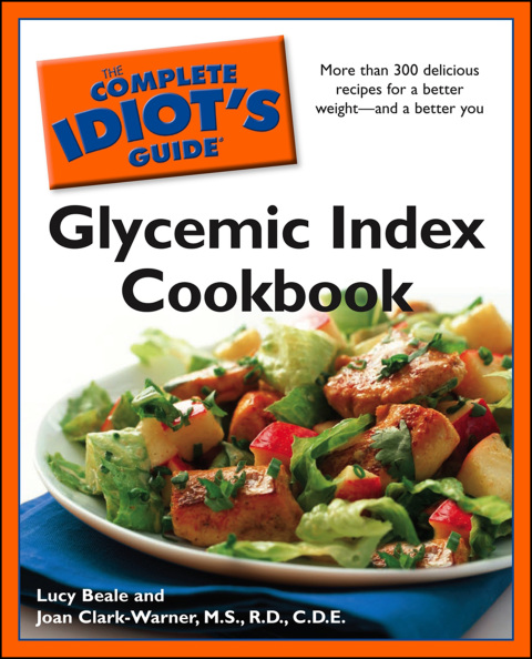 The Complete Idiot's Guide Glycemic Index Cookbook: More Than 300 Delicious Recipes for a Better Weight—and a Better You - FULL INSTANT DOWNLOAD | PDF DOCX EPUB