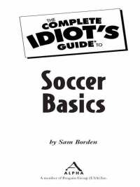 Cover image: The Complete Idiot's Guide to Soccer Basics 9781592578306
