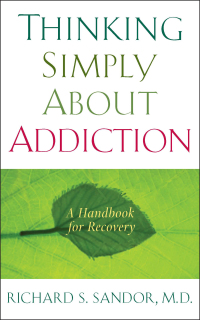 Cover image: Thinking Simply About Addiction 9781585426881