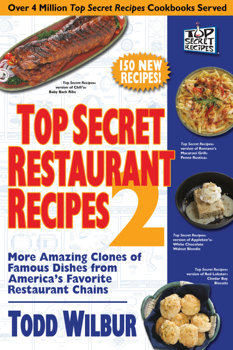 Top Secret Restaurant Recipes 2: More Amazing Clones of Famous Dishes from America's Favorite Restaurant Chains: A Cookbook - FULL INSTANT DOWNLOAD | PDF DOCX EPUB