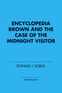 Cover image: Encyclopedia Brown and the Case of the Midnight Visitor 9780142411063