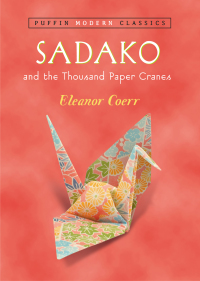 Cover image: Sadako and the Thousand Paper Cranes (Puffin Modern Classics) 9780142401132