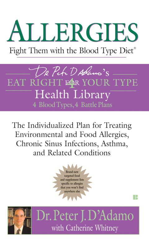 Allergies: Fight Them with the Blood Type Diet: The Individualized Plan for Treating Environmental and Food Allergies, Chronic Sinus Infections, Asthma and Related Conditions - FULL INSTANT DOWNLOAD | PDF DOCX EPUB
