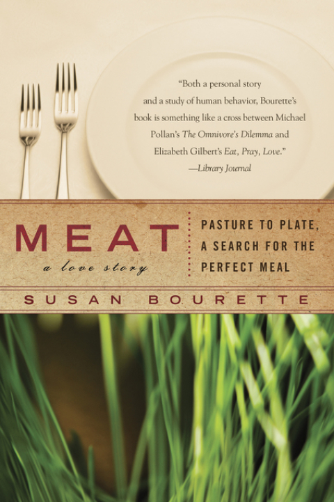 Meat: A Love Story: Pasture to Plate, A Search for the Perfect Meal - FULL INSTANT DOWNLOAD | PDF DOCX EPUB
