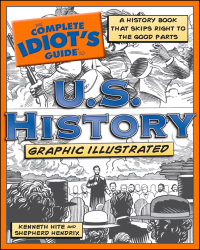 Cover image: The Complete Idiot's Guide to U.S. History, Graphic Illustrated 9781592577859