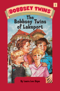 Cover image: Bobbsey Twins 01: The Bobbsey Twins of Lakeport 9780448437521