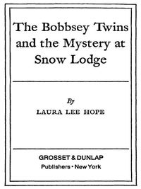 Cover image: Bobbsey Twins 05: The Bobbsey Twins and the Mystery at SnowLodge 9780448437569