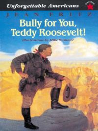 Cover image: Bully for You, Teddy Roosevelt! 9780698116092