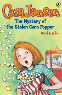 Cover image: Cam Jansen: The Mystery of the Stolen Corn Popper #11 9780142401781