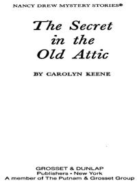 Cover image: Nancy Drew 21: The Secret in the Old Attic 9780448095219