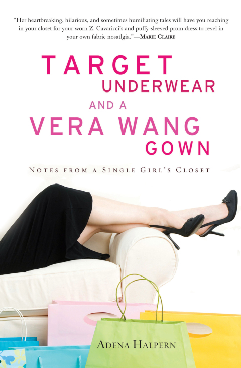 Target Underwear and a Vera Wang Gown: Notes from a Single Girl's Closet - FULL INSTANT DOWNLOAD | PDF DOCX EPUB