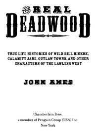 Cover image: The Real Deadwood 9781596090316