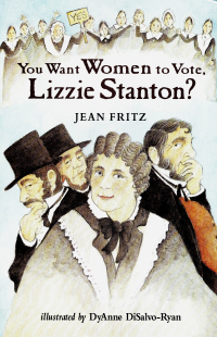 Cover image: You Want Women to Vote, Lizzie Stanton? 9780698117648