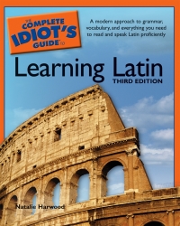 Cover image: The Complete Idiot's Guide to Learning Latin 3rd edition 9781592575343