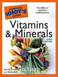 Cover image: The Complete Idiot's Guide to Vitamins and Minerals 3rd edition 9781592576098