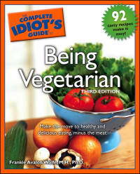 Cover image: The Complete Idiot's Guide to Being Vegetarian 3rd edition 9781592576821