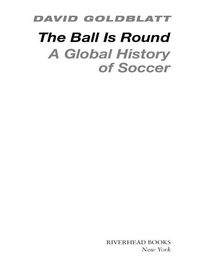 Cover image: The Ball is Round 9781594482960