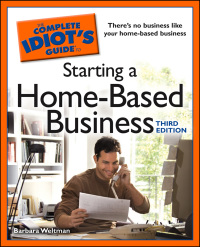 Cover image: The Complete Idiot's Guide to Starting a Home-Based Business 3rd edition 9781592576463