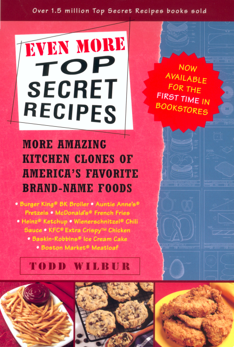 Even More Top Secret Recipes: More Amazing Kitchen Clones of America's Favorite Brand-Name Foods: A Cookbook - FULL INSTANT DOWNLOAD | PDF DOCX EPUB