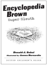 Cover image: Encyclopedia Brown, Super Sleuth 9780525421009