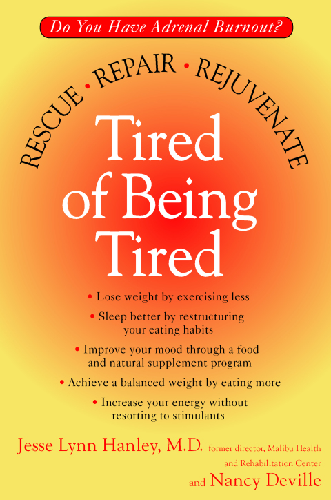 Tired of Being Tired : Do You Have Adrenal Burnout? Rescue, Repair, Rejuvenate - FULL INSTANT DOWNLOAD | PDF DOCX EPUB