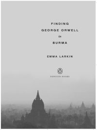 Cover image: Finding George Orwell in Burma 9780143037118